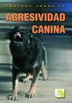 Tratado Sobre la Agresividad Canina