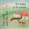 EL LOBO Y EL ZORRO. THE WOLF AND THE FOX CON CD