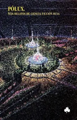 Seis Relatos de Ciencia Ficción Rusa