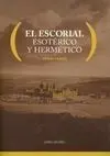 El Escorial. Esotérico y Hermético
