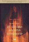EL ÚLTIMO SECRETO TEMPLARIO