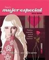 PARA TI, MUJER ESPECIAL