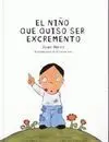 El Niño que Quiso Ser Excremento