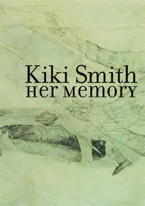 Kiki Smith. Her Memory