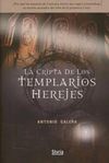 LA CRIPTA DE LOS TEMPLARIOS HEREJES