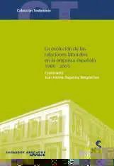 La Evolución de las Relaciones Laborales en la Empresa Española 1980-2005
