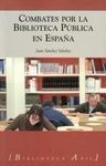 COMBATES POR LA BIBLIOTECA PÚBLICA EN ESPAÑA