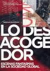 Lo Desacogedor