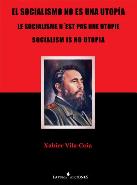 El Socialismo no Es una Utopía le Socialesme N Est Pas Une Utopie Socialism Is no Utopia