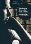 Nana para Despertar a un Amante ; Matrioska