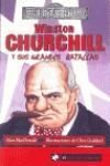 WINSTON CHURCHILL Y SUS GRANDES BATALLAS