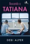 BUSCANDO A TATIANA