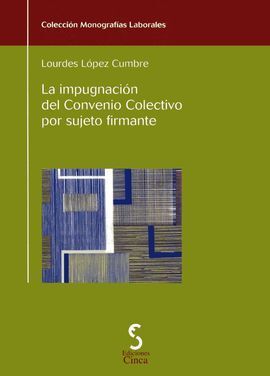 LA IMPUGNACIÓN DEL CONVENIO COLECTIVO POR SUJETO FIRMANTE