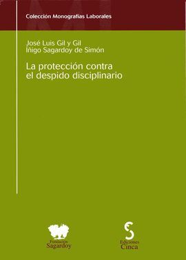 LA PROTECCIÓN CONTRA EL DESPIDO DISCIPLINARIO