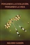 PENSANDO LA EVOLUCIÓN, PENSANDO LA VIDA