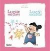 LUCÍA, ALTO Y CLARO   LUCY, LOUD AND CLEAR