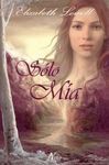 SÓLO MÍA