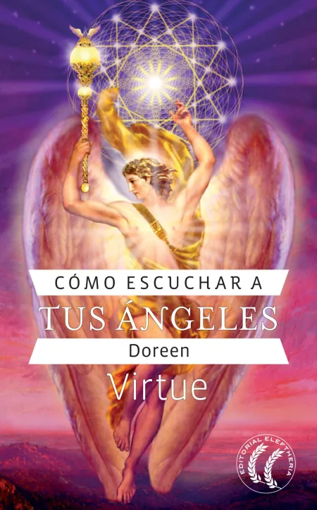 Cómo Escuchar a Tus Ángeles