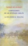 CONFESIONES DE UN OPIÓFAGO INGLÉS ; LA DILIGENCIA INGLESA