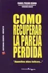 Cómo Recuperar la Pareja Perdida