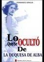 LO QUE SE OCULTÓ DE LA DUQUESA DE ALBA