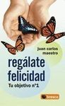 REGÁLATE FELICIDAD