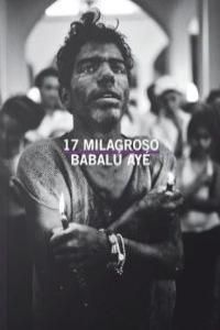 17 MILAGROSOS BABALÚ AYÉ
