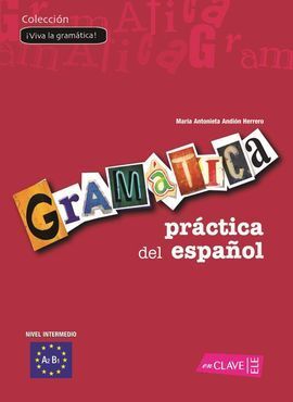 GRAMÁTICA PRÁCTICA DEL ESPAÑOL - NIVEL INTERMEDIO