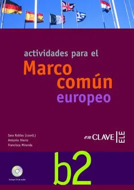 Actividades para el Marco Común Europeo B2 + Cd