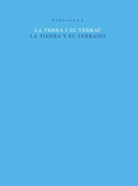 La Terra I el Terrat la Tierra y el Terrado