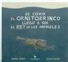 De Como el Ornitorrinco Llego a Ser el Rey de los Animales