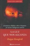 LA LUZ QUE NOS ALCANZA