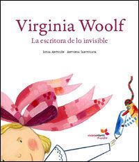 VIRGINIA WOOLF. LA ESCRITORA DE LO INVISIBLE