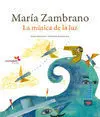 María Zambrano. La Música de la Luz