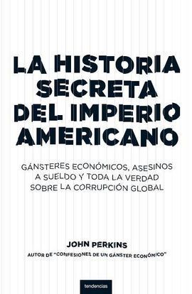 LA HISTORIA SECRETA DEL IMPERIO AMERICANO