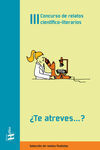 III CONCURSO DE RELATOS CIENTÍFICO-LITERARIOS ¿TE