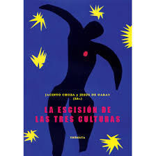 LA ESCISIÓN DE LAS TRES CULTURAS