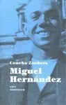 Miguel Hernández, Vida y Obra