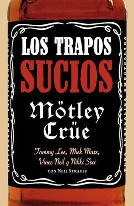 TRAPOS SUCIOS AUTOBIOGRAFIA DE MOTLEY CRUE RTCA