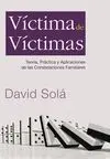 Victima de Victimas. Constelaciones Familiares