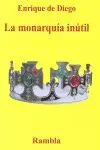 La Monarquia Inútil