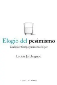 Elogio del Pesimismo