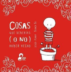 COSAS QUE DEBERÍAS (O NO) HABER HECHO