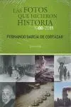 Las Fotos que Hicieron Historia, 1900-2011