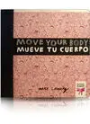 Move Your Body/Mueve tu Cuerpo