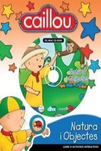 CAILLOU. NATURALESA I OBJECTES