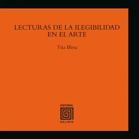 Lecturas de la Ilegibilidad en el Arte