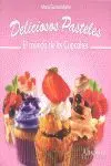Deliciosos Pasteles. El Mundo de los Cupkakes