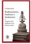 BRAHMANISMO, BUDISMO E HINDUISMO : ENSAYO SOBRE SUS ORÍGENES E INTERACCIONES