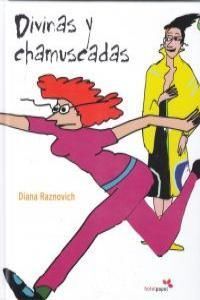 DIVINAS Y CHAMUSCADAS